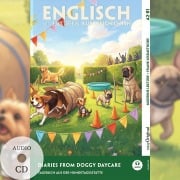 Cover-Bild zum Titel 'Diaries from Doggy Daycare - Englisch lernen mit lustigen Kurzgeschichten A2-B1 (+ Audio-CD)' von 'Emily Carroway'