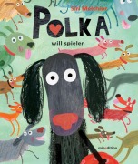 Cover-Bild zum Titel 'Polka will spielen' von 'Siri Melchior'
