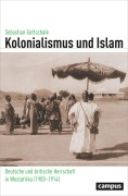 Cover-Bild zum Titel 'Kolonialismus und Islam' von 'Sebastian Gottschalk'