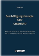 Cover-Bild zum Titel 'Beschäftigungstherapie oder Unterricht?' von 'Konrad Fees'