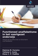 Cover-Bild zum Titel 'Functioneel analfabetisme in het voortgezet onderwijs' von 'Patrícia M. Ferreira, Tatiana S. Costa, Elane C. P. Padilha'