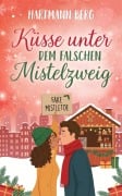 Cover-Bild zum Titel 'Küsse unter dem falschen Mistelzweig' von 'Hartmann Berg'