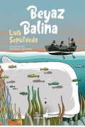 Cover-Bild zum Titel 'Beyaz Balina' von 'Luis Sepulveda'