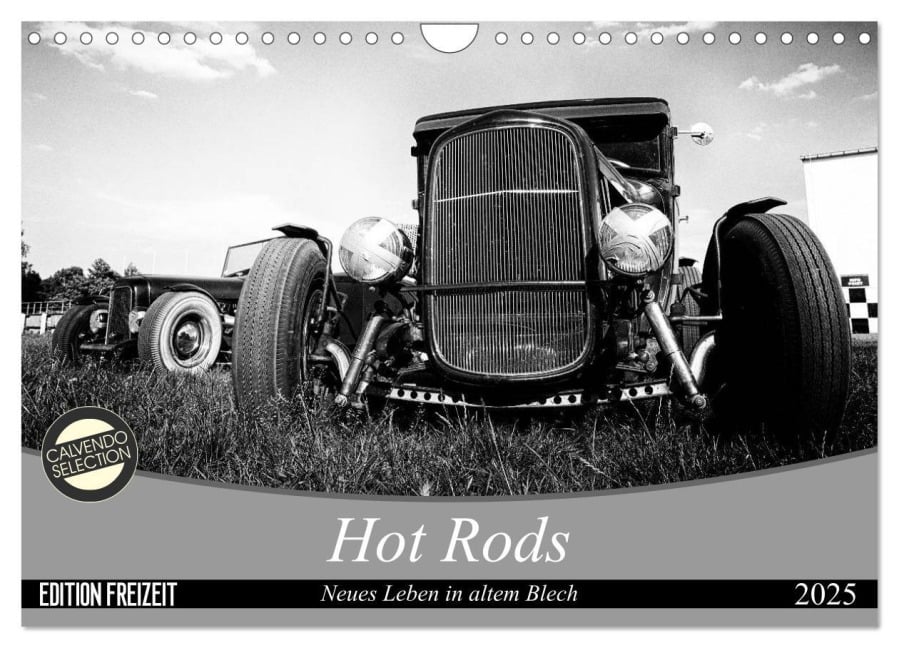 Hot Rods - Neues Leben in altem Blech (Wandkalender 2025 DIN A4 quer), CALVENDO Monatskalender - Strawfishstudio Berlin