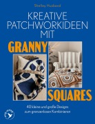 Cover-Bild zum Titel 'Kreative Patchworkideen mit Granny Squares' von 'Shelley Husband'