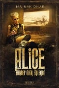 Cover-Bild zum Titel 'HINTER DEM SPIEGEL (Alice im Totenland 2)' von 'Mainak Dhar'