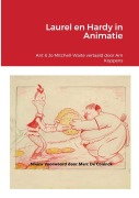 Cover-Bild zum Titel 'Laurel en Hardy in Animatie' von 'Antony Mitchell-Waite, Joanne Mitchell-Waite'