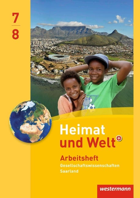 Heimat und Welt Gesellschaftswissenschaften 7 / 8. Arbeitsheft. Saarland - 