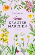 Cover-Bild zum Titel 'Neue Kräutermärchen' von 'Folke Tegetthoff'