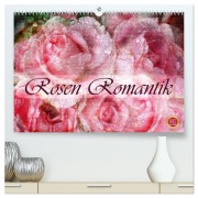 Cover-Bild zum Titel 'Rosen Romantik (hochwertiger Premium Wandkalender 2026 DIN A2 quer), Kunstdruck in Hochglanz' von 'Martina Cross'
