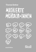 Cover-Bild zum Titel 'Maskierte Mörder*innen: SKULL (Special XS Edition)' von 'Thomas Kodnar'