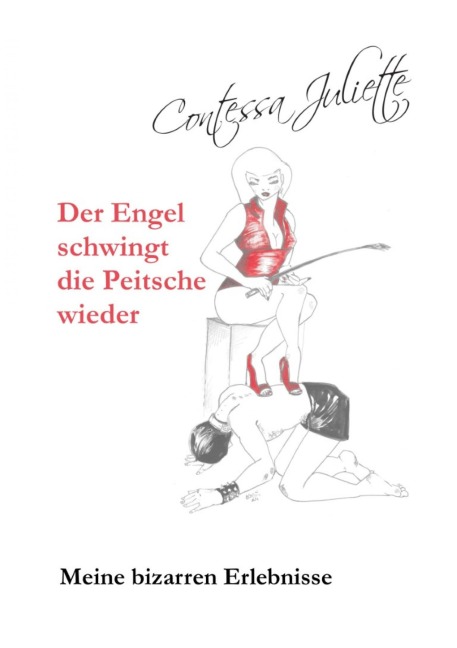Der Engel schwingt die Peitsche wieder - Contessa Juliette