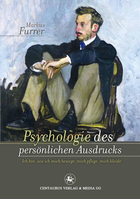 Psychologie des persönlichen Ausdrucks - Markus Furrer