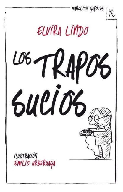 Manolito gafotas. Los trapos sucios - Elvira Lindo