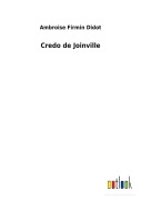Cover-Bild zum Titel 'Credo de Joinville' von 'Ambroise Firmin Didot'