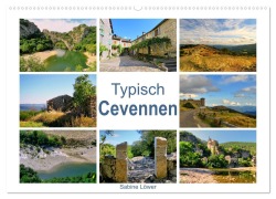 Typisch Cevennen (Wandkalender 2025 DIN A2 quer), CALVENDO Monatskalender - Sabine Löwer