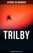 Cover-Bild zum Titel 'Trilby (Musaicum Rediscovered Classics)' von 'George Du Maurier'