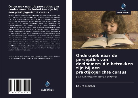 Onderzoek naar de percepties van deelnemers die betrokken zijn bij een praktijkgerichte cursus - Laura Geraci