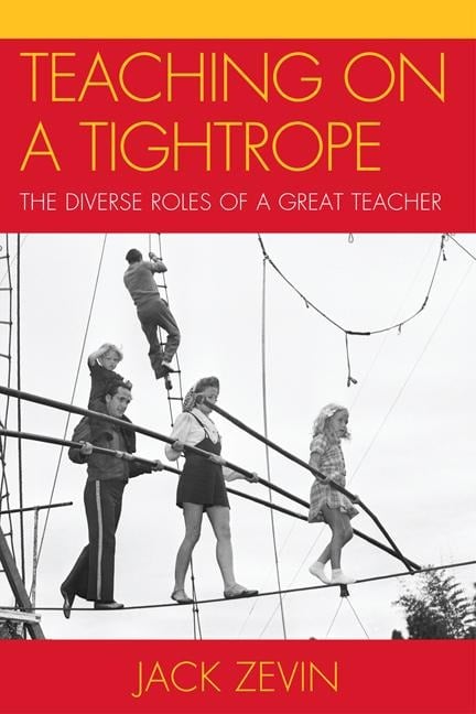 Teaching on a Tightrope - Jack Zevin