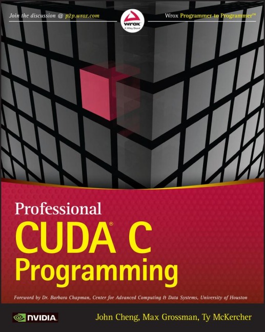 Professional Cuda C Programming - John Cheng, Ty Mckercher, Max Grossman