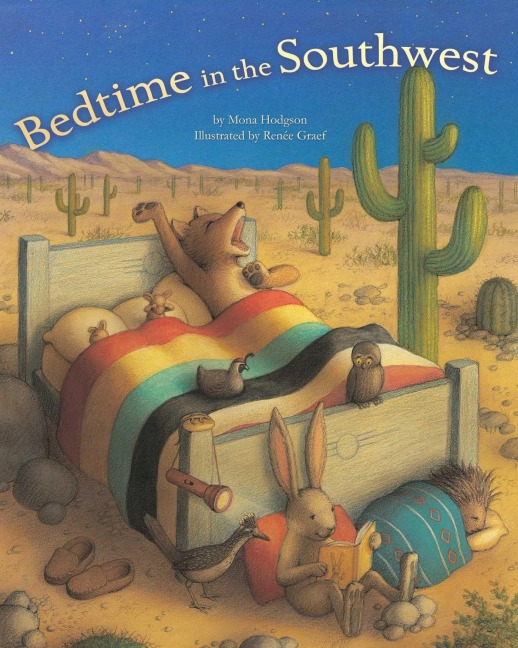 Bedtime in the Southwest - Mona Hodgson
