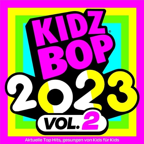 KIDZ BOP 2023 Vol. 2 - Kidz Bop Kids