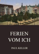 Cover-Bild zum Titel 'Ferien vom Ich' von 'Paul Keller'