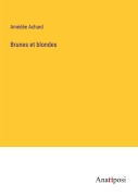 Cover-Bild zum Titel 'Brunes et blondes' von 'Amédée Achard'