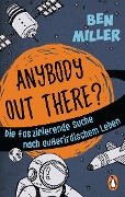 Cover-Bild zum Titel 'ANYBODY OUT THERE?' von 'Ben Miller'