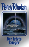 Cover-Bild zum Titel 'Perry Rhodan 168: Der letzte Krieger (Silberband)' von 'Clark Darlton, Ernst Vlcek, Kurt Mahr, Robert Feldhoff, Marianne Sydow'