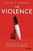 Cover-Bild zum Titel 'The Violence - Wie weit wirst du für deine Freiheit gehen?' von 'Delilah Dawson'