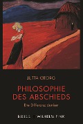 Cover-Bild zum Titel 'Philosophie des Abschieds' von 'Jutta Georg'