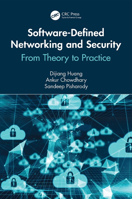 Software-Defined Networking and Security - Dijiang Huang, Ankur Chowdhary, Sandeep Pisharody