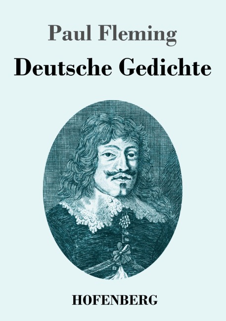 Deutsche Gedichte - Paul Fleming