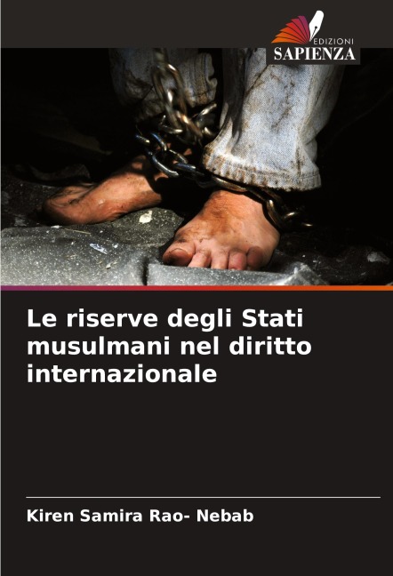 Le riserve degli Stati musulmani nel diritto internazionale - Kiren Samira Rao- Nebab