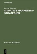 Situative Marketingstrategien - Torsten Tomczak