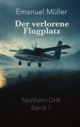 Cover-Bild zum Titel 'Der verlorene Flugplatz' von 'Emanuel Müller'