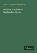 Cover-Bild zum Titel 'Wörterbuch der ältesten französischen Sprache' von 'Edmund Stengel, Eduard Koschwitz'
