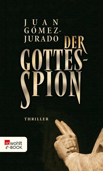 Der Gottesspion - Juan Gómez-Jurado