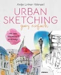 Urban Sketching ganz einfach - Antje Linker-Wenzel