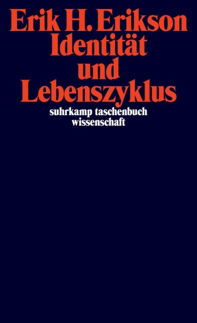 Identität und Lebenszyklus - Erik H. Erikson