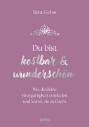 Cover-Bild zum Titel 'Du bist kostbar & wunderschön' von 'Kira Geiss'