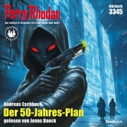 Cover-Bild zum Titel 'Perry Rhodan 3345: Der 50-Jahres-Plan' von 'Andreas Eschbach'