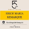 Erich Maria Remarque: Kurzbiografie kompakt - Jürgen Fritsche, Minuten, Minuten Biografien