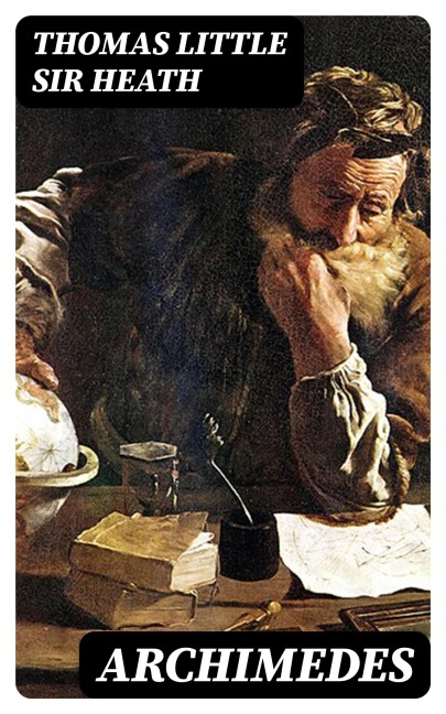 Archimedes - Thomas Little Heath