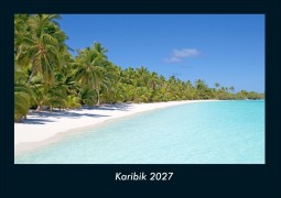 Cover-Bild zum Titel 'Karibik 2027 Fotokalender DIN A4' von 'Tobias Schmitt, Kevin Heber'