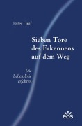 Cover-Bild zum Titel 'Sieben Tore des Erkennens auf dem Weg' von 'Peter Graf'