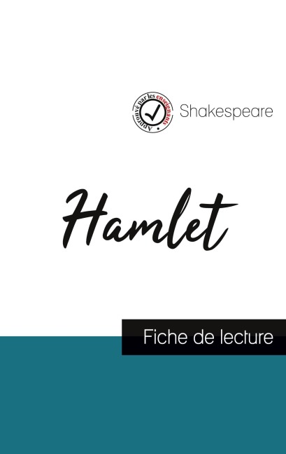 Hamlet de Shakespeare (fiche de lecture et analyse complète de l'oeuvre) - William Shakespeare