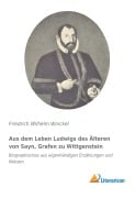 Cover-Bild zum Titel 'Aus dem Leben Ludwigs des Älteren von Sayn, Grafen zu Wittgenstein' von ''