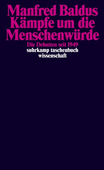 Kämpfe um die Menschenwürde - Manfred Baldus
